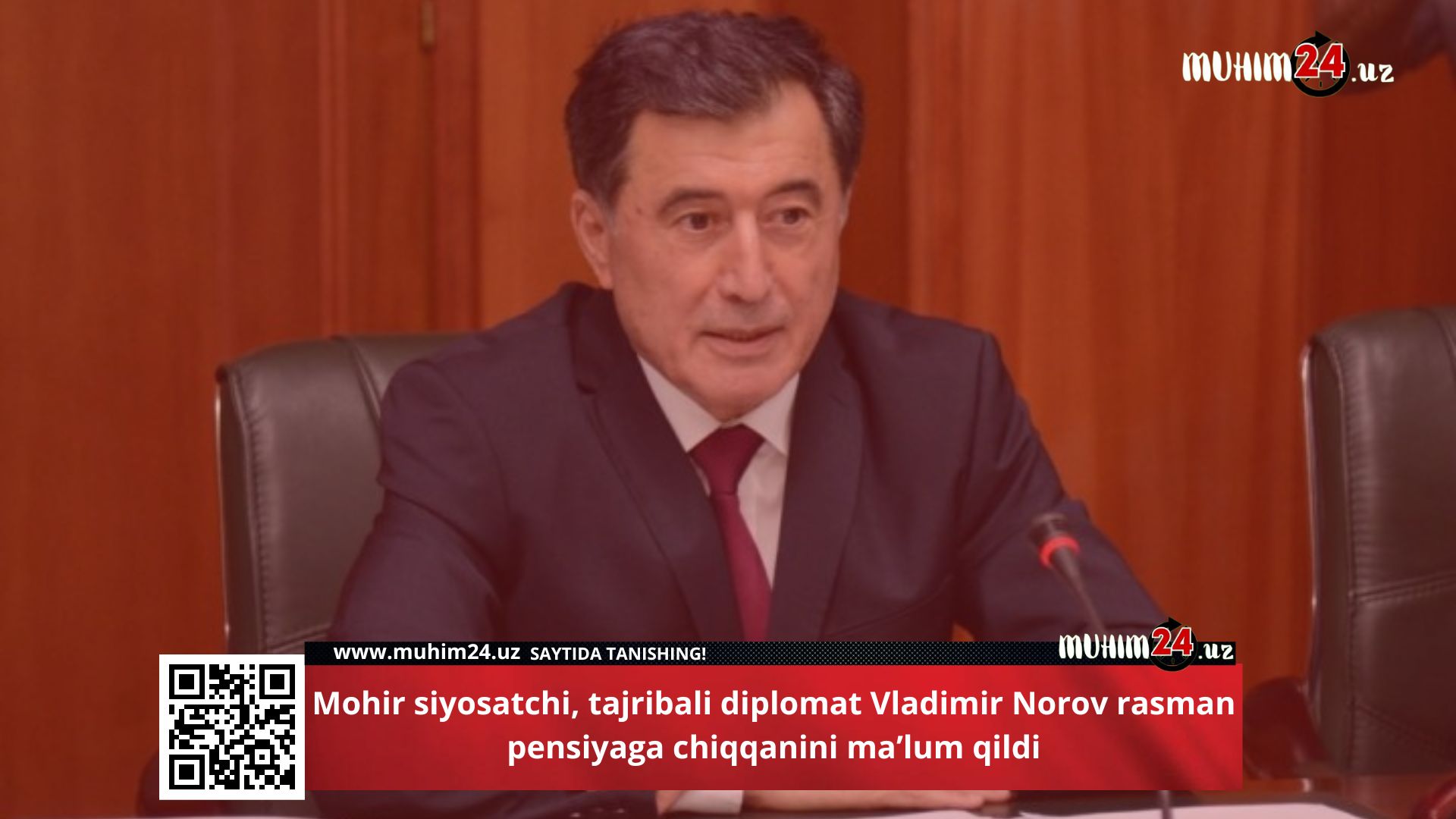 Mohir siyosatchi, tajribali diplomat Vladimir Norov rasman pensiyaga chiqqanini ma’lum qildi