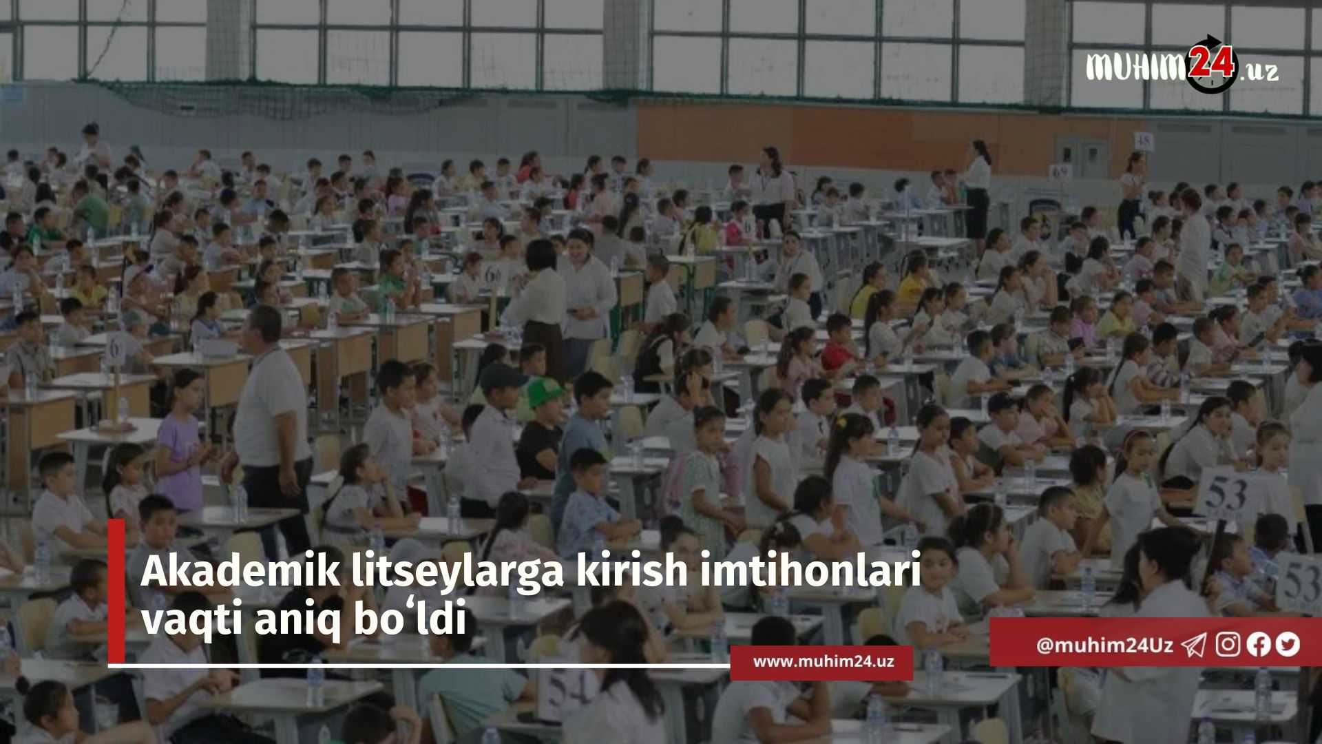 Akademik litseylarga kirish imtihonlari vaqti aniq boʻldi