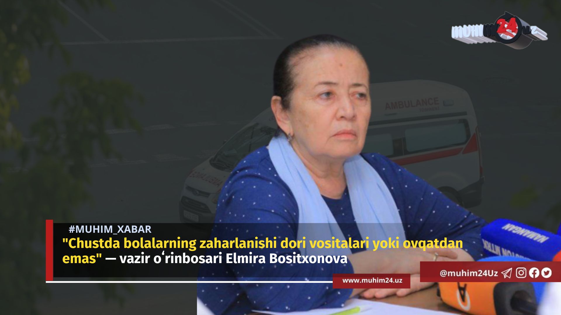 «Chustda bolalarning zaharlanishi dori vositalari yoki ovqatdan emas» — vazir oʻrinbosari Elmira Bositxonova