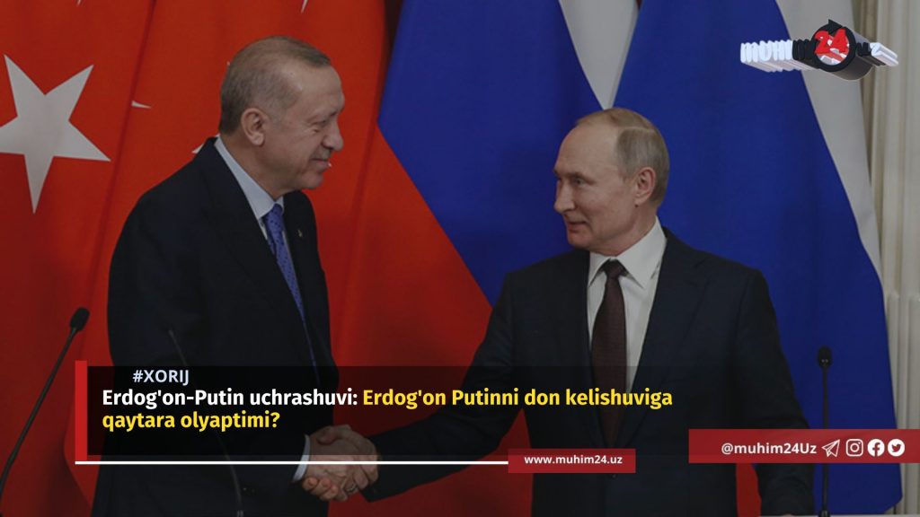 Erdog’on-Putin uchrashuvi: Erdog’on Putinni don kelishuviga qaytara olyaptimi?