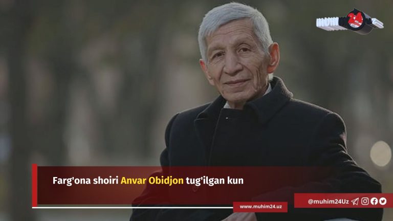 Farg’ona shoiri Anvar Obidjon tug’ilgan kun