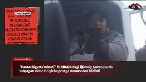 “Paxtachigazta’minoti” MUHIM24’dagi ijtimoiy tarmoqlarda tarqagan video bo’yicha postga munosabat bildirdi