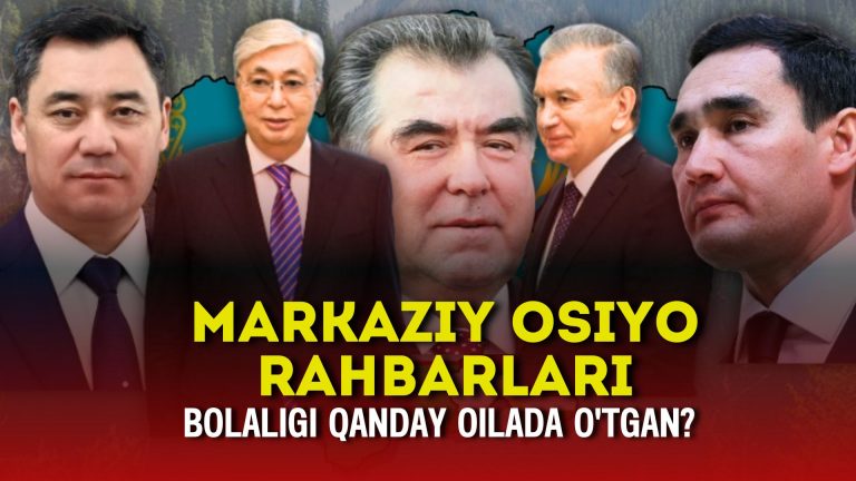 Markaziy Osiyo rahbarlarining bolaligi qanday oilada o’tgan?