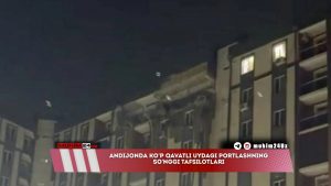 Andijonda ko’p qavatli uydagi portlashning so‘nggi tafsilotlari