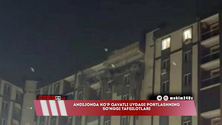 Andijonda ko’p qavatli uydagi portlashning so‘nggi tafsilotlari