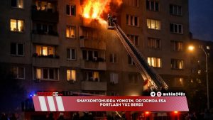Shayxontohurda yong‘in, Qo‘qonda esa portlash yuz berdi